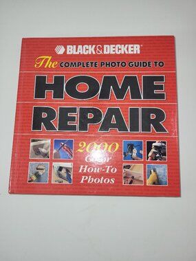 Black & Decker Complete Photo Guide to Home Repair 2000 How-To Photos